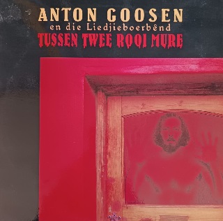IMG-20260309-WA0028 Anton Goosen En Die Liedjieboerbênd – Tussen Twee Rooi Mure - Image 1